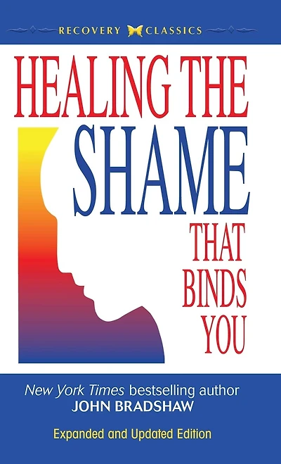 Healing The Shame That Binds You