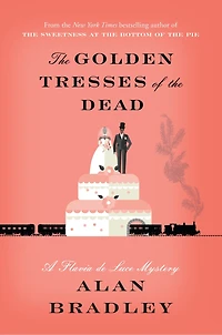 the Golden Tresses of Dead: A Flavia de Luce Mystery (10)