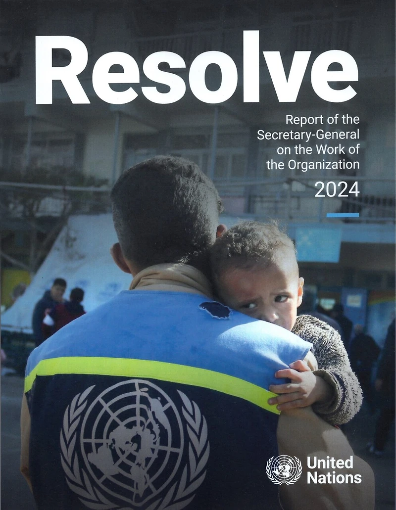 Report of the Secretary-General on Work Organization 2024: Resolve