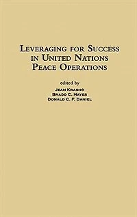 Leveraging For Success In United Nations Peace Operations