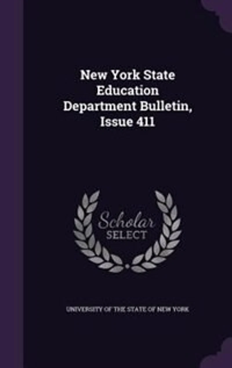 New York State Education Department Bulletin, Issue 411