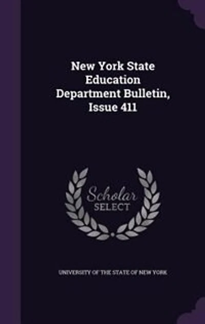 New York State Education Department Bulletin, Issue 411