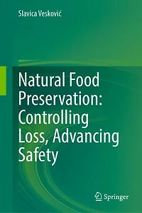 Natural Food Preservation: Controlling Loss, Advancing Safety