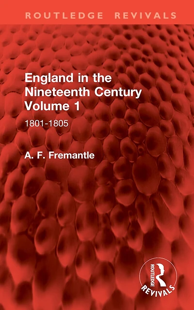 England the Nineteenth Century Volume 1: 1801-1805