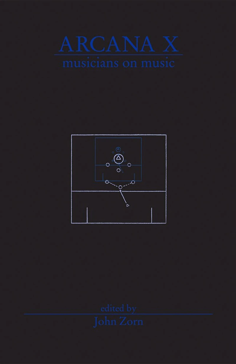 Arcana X: Musicians On Music