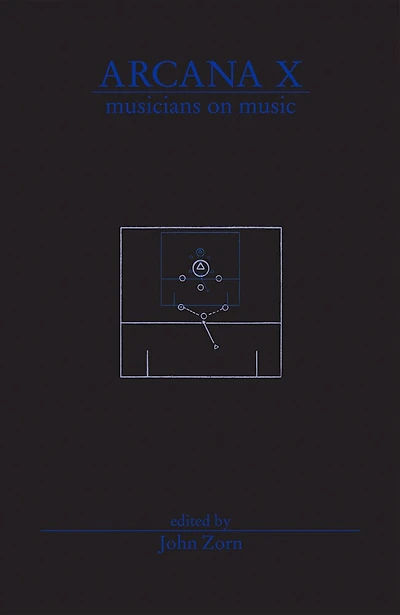 Arcana X: Musicians On Music