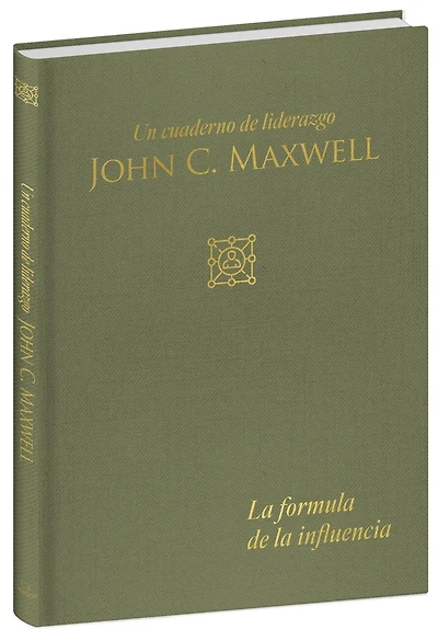 La fórmula de la influencia: Un cuaderno de liderazgo  / Influence Formula: A Leadership Journal