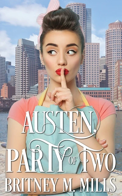 Austen, Party of Two: A Pride & Prejudice Romance