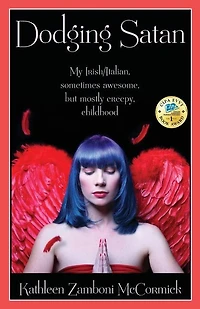 Dodging Satan: My Irish/Italian Sometimes Awesome, But Mostly Creepy, Childhood