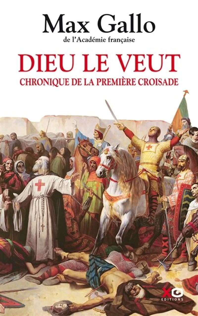 Dieu le veut: chronique de la première croisade