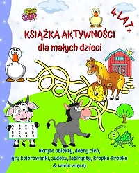 Książka Aktywności dla malych dzieci 4 lat+: Ukryte przedmioty, odpowiedni cień, kolorowanki, sudoku, labirynty
