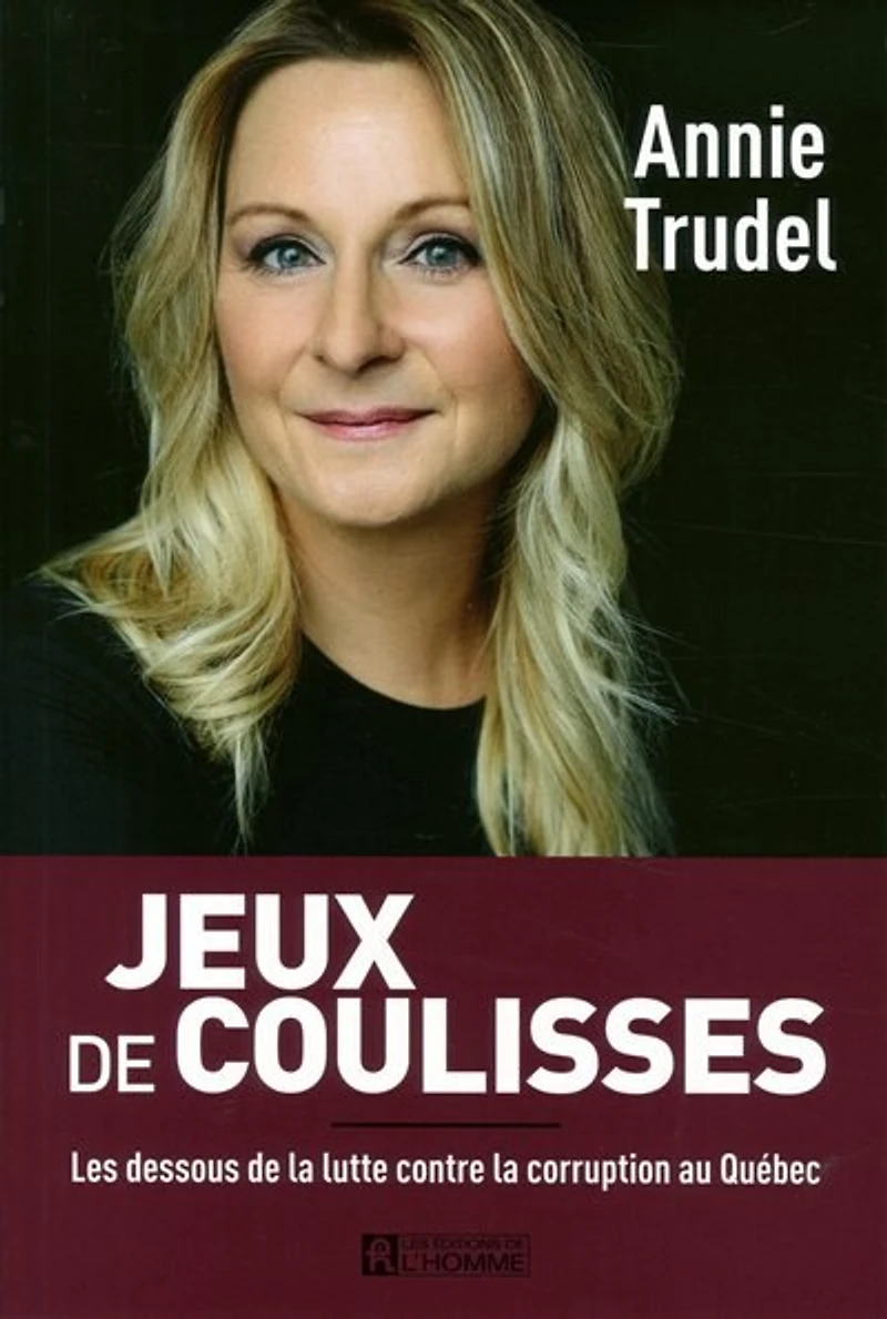 Jeux de coulisses : les dessous la lutte contre corruption au Québec