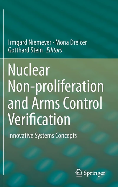 Nuclear Non-proliferation And Arms Control Verification: Innovative Systems Concepts