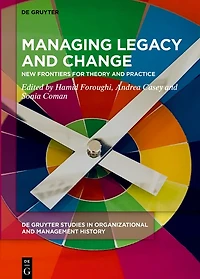 Managing Legacy and Change: New Frontiers for Theory and Practice