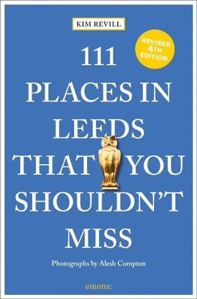 111 Places in Leeds That You Shouldn't Miss