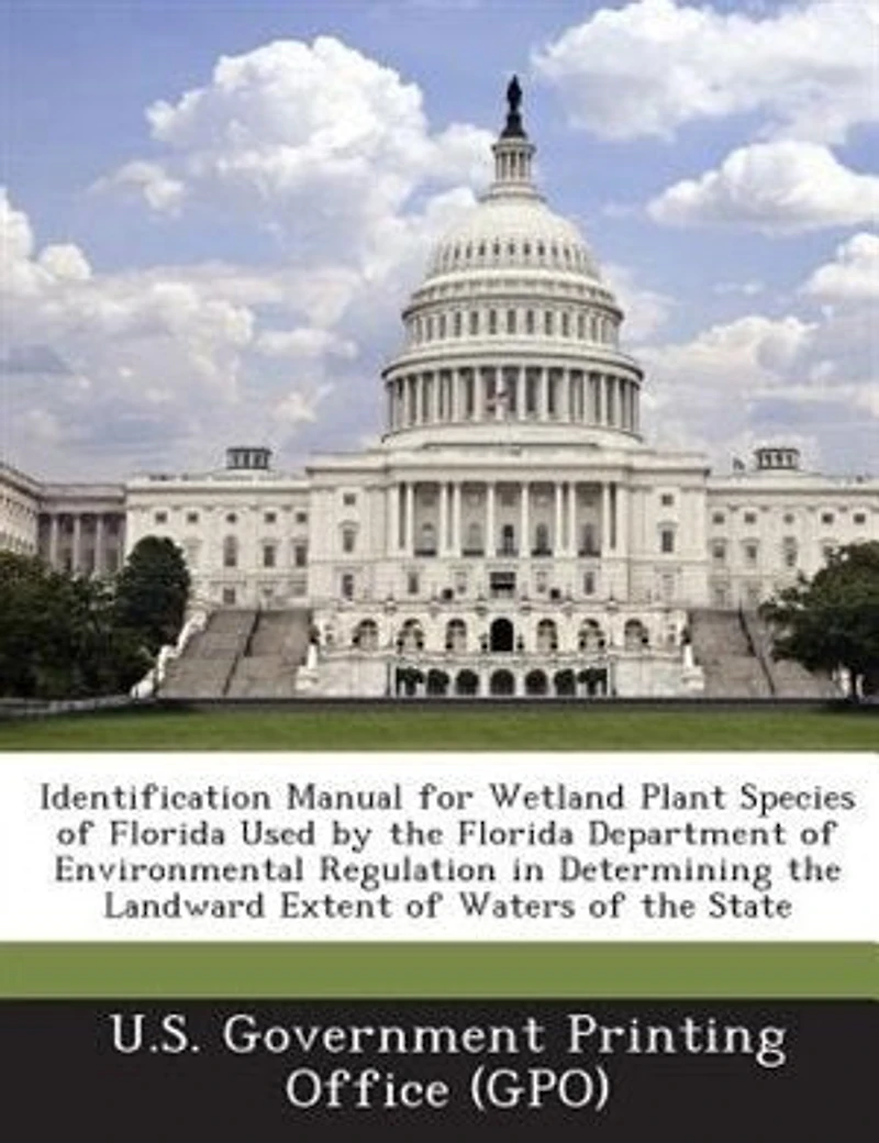 Identification Manual For Wetland Plant Species Of Florida Used By The Florida Department Of Environmental Regulation In Determining The Landward Extent Of Waters Of The State