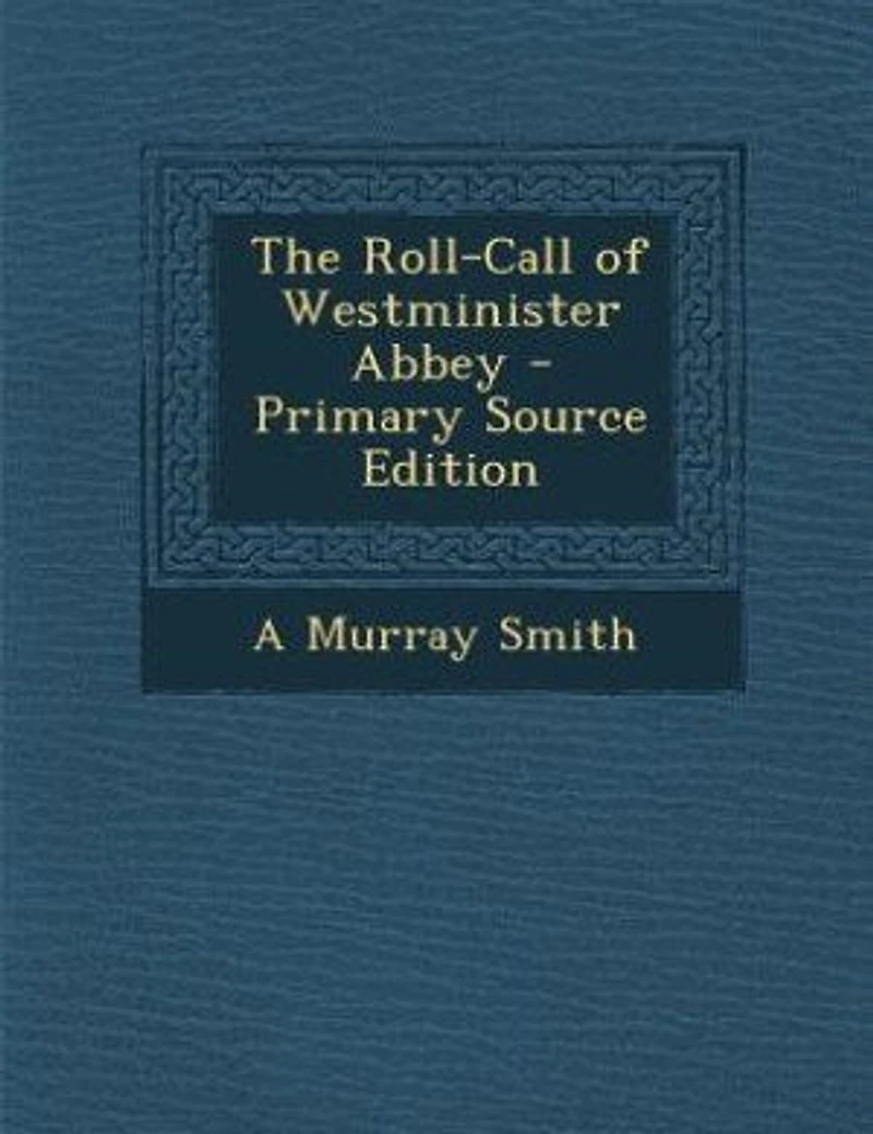 The Roll-Call of Westminister Abbey