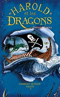 Comment devenir un pirate : par Harold Horrib'Haddock, troisième du nom: par Harold Horrib'Haddock, troisième du nom