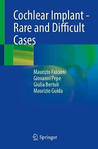 Cochlear Implant - Rare and Difficult Cases