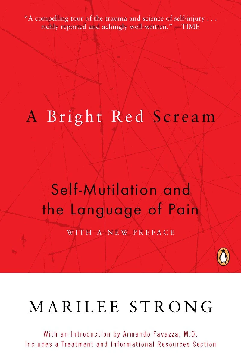 A Bright Red Scream: Self-mutilation And The Language Of Pain