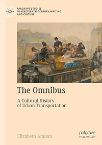 The Omnibus: A Cultural History of Urban Transportation