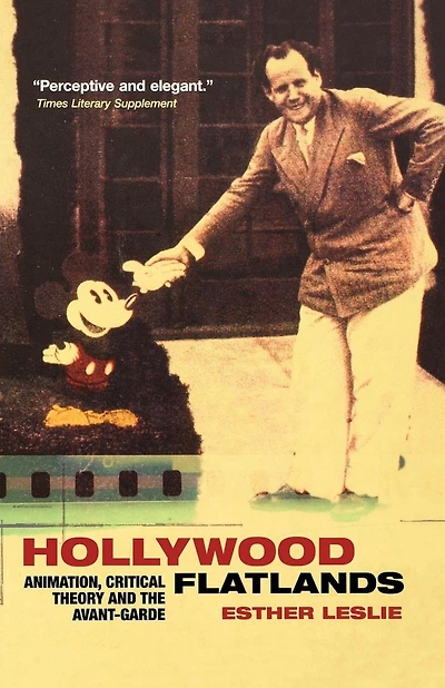 Hollywood Flatlands: Animation, Critical Theory And The Avant-garde