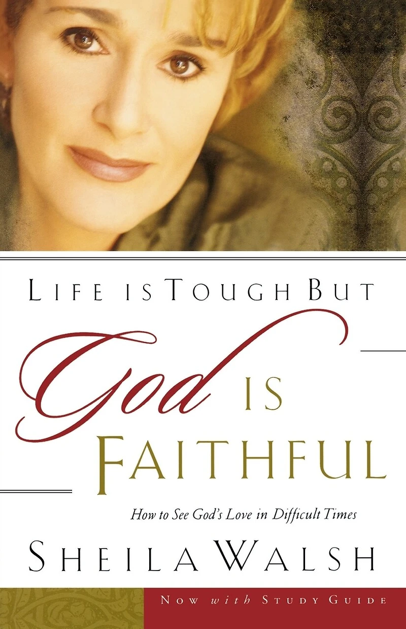Life Is Tough, But God Faithful: How To See God's Love Difficult Times