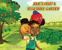 Julie's Fruit And Vegetable Garden