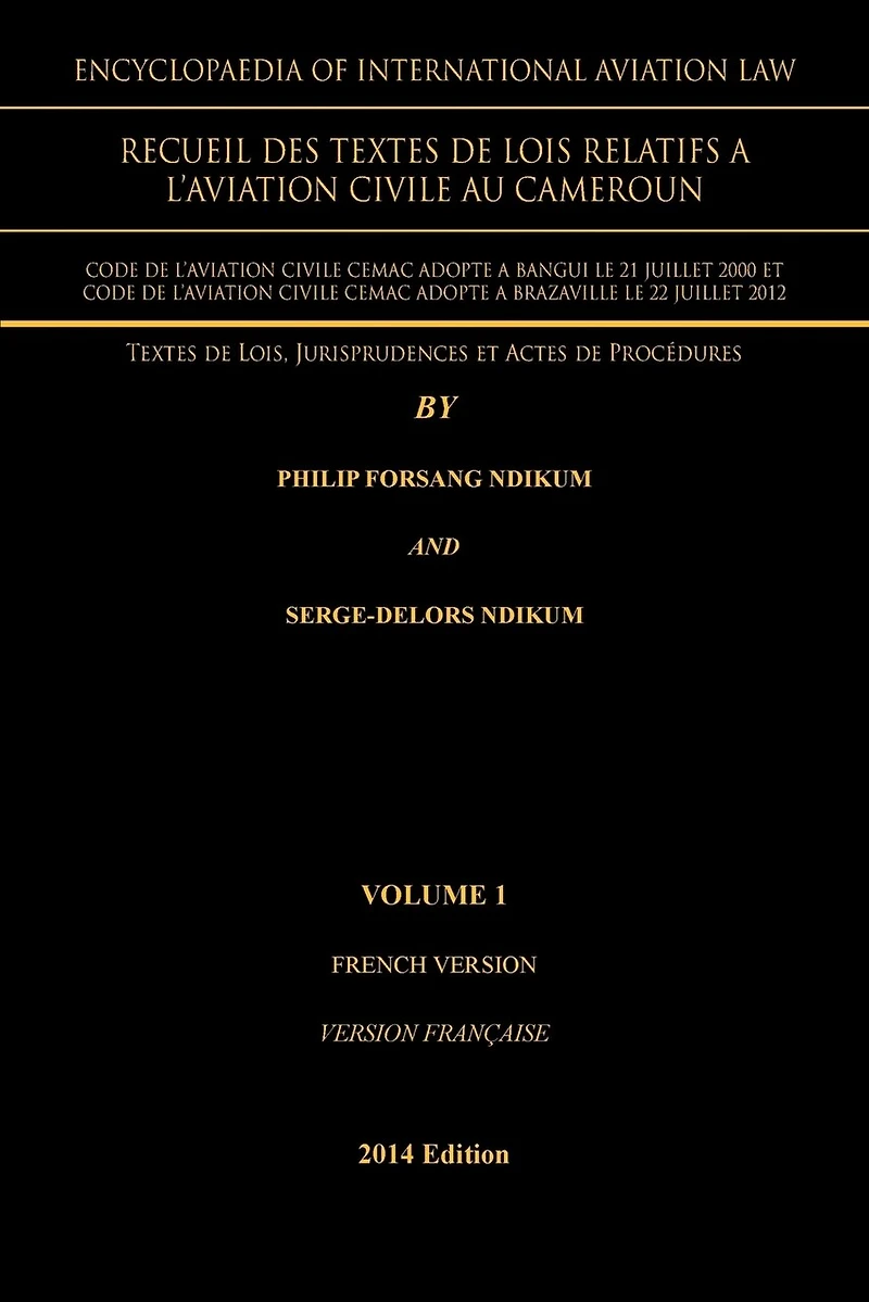 Encyclopaedia Of International Aviation Law: Recueil Des Textes De Lois Relatifs A