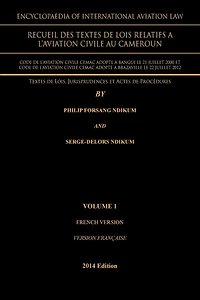 Encyclopaedia Of International Aviation Law: Recueil Des Textes De Lois Relatifs A