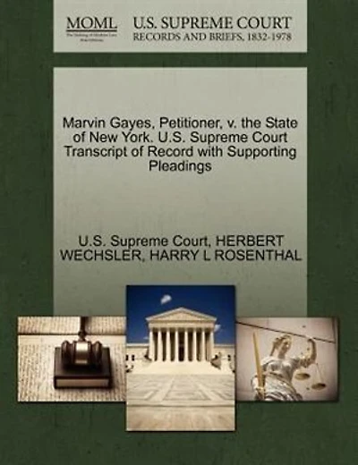 Marvin Gayes, Petitioner, V. The State Of New York. U.s. Supreme Court Transcript Of Record With Supporting Pleadings