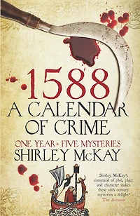1588: A Calendar of Crime: One Year