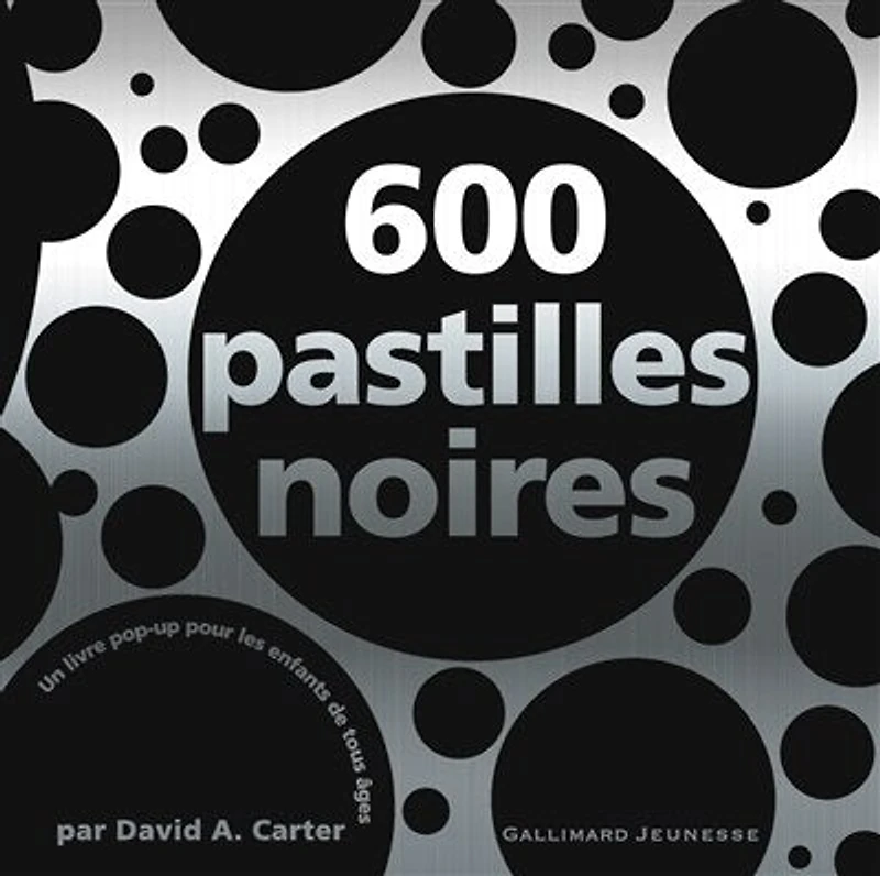 600 pastilles noires : un livre pop-up pour les enfants de tous âges: un livre pop-up pour les enfants de tous âges