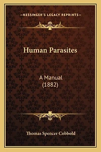 Human Parasites: A Manual (1882)