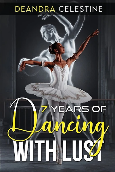 7 Years of Dancing With Lust