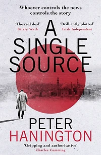 A Single Source: gripping political thriller from the author of Dying Breed