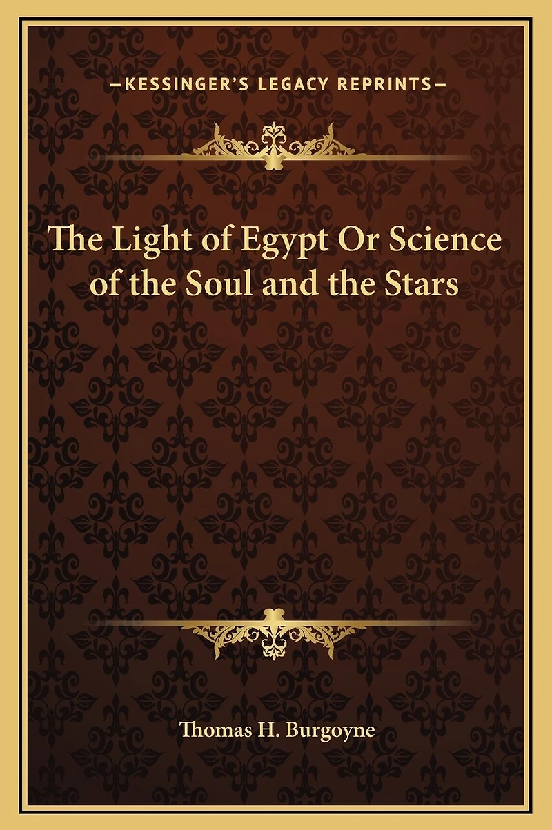 the Light of Egypt Or Science Soul and Stars