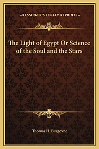 the Light of Egypt Or Science Soul and Stars