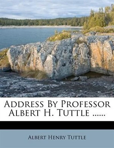 Address By Professor Albert H. Tuttle