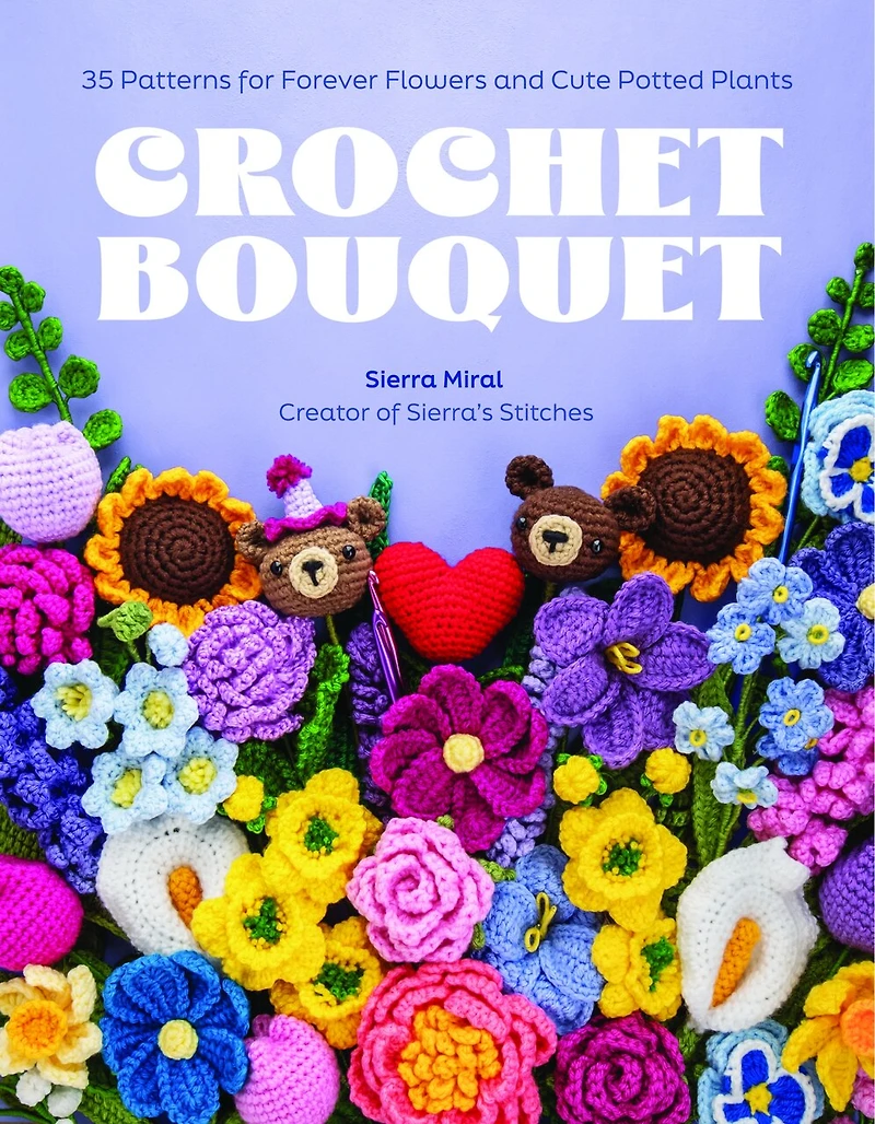 Crochet Flowers: 35 Patterns for Forever Florals and Cute Potted Plants