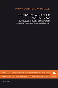 «Foreigners», «Auslaender», «Extranjeros»: Cultural and Linguistic Representations- Kulturelle und Linguistische Darstellungen