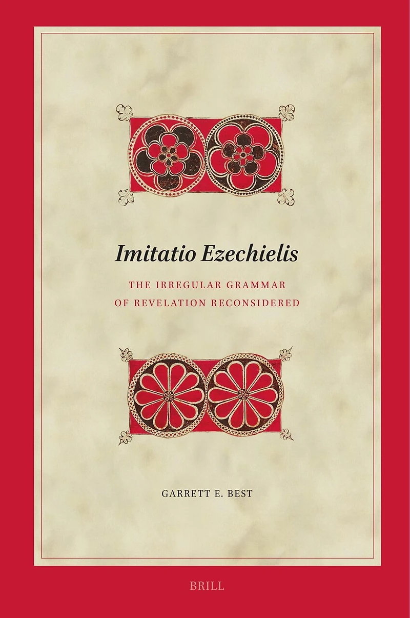 Imitatio Ezechielis: The Irregular Grammar of Revelation Reconsidered