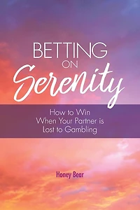 Betting On Serenity: How To Win When Your Partner Is Lost To Gambling