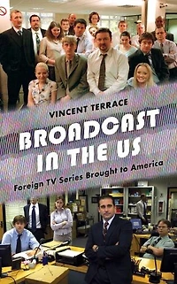 Broadcast the U.S.: Foreign TV Series Brought to America