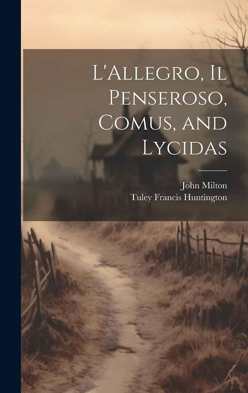 L'Allegro, Il Penseroso, Comus, and Lycidas