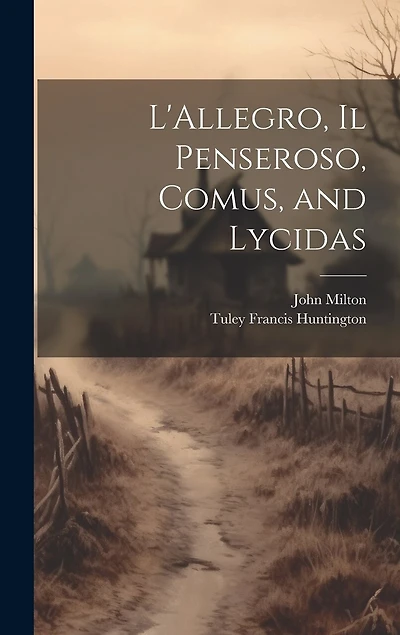 L'Allegro, Il Penseroso, Comus, and Lycidas