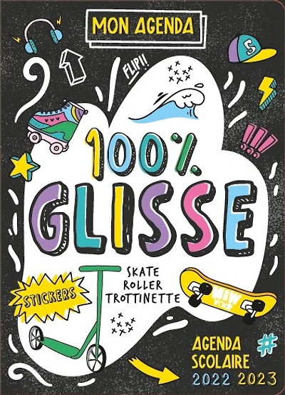 100 % glisse: agenda scolaire 2022-2023