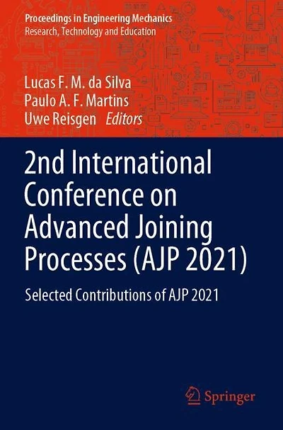 2nd International Conference on Advanced Joining Processes (AJP 2021): Selected Contributions of AJP 2021