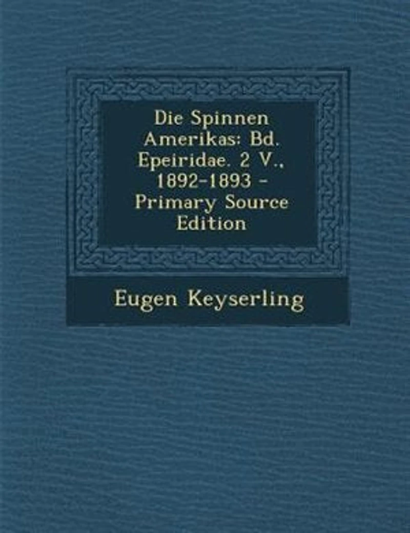 Die Spinnen Amerikas: Bd. Epeiridae. 2 V., 1892-1893