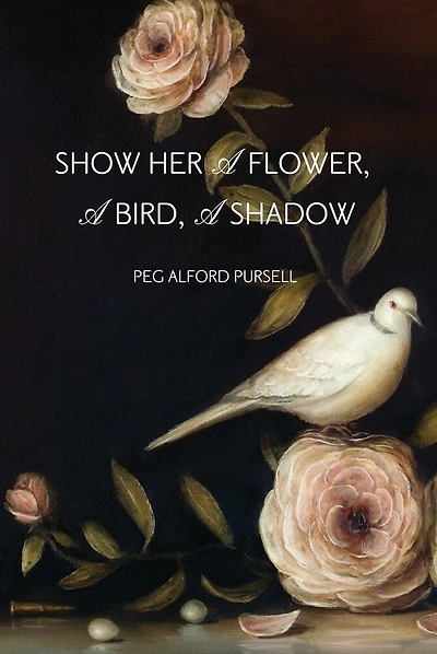 Show Her A Flower, A Bird, A Shadow